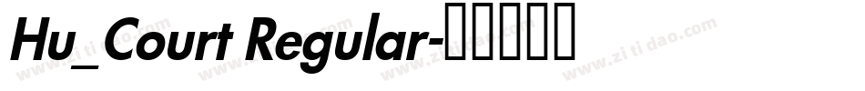 Hu_Court Regular字体转换